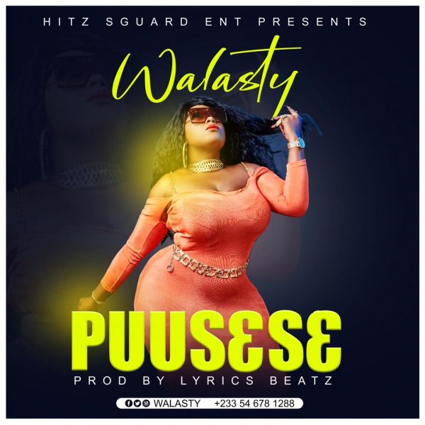 Walasty – Puus3s3 (Prod. By Lyrics Beatz)