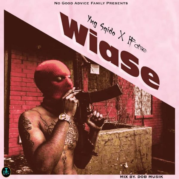 Yng Sqidoo x 1Fame – Wiase (Mixed by DoBMusic)