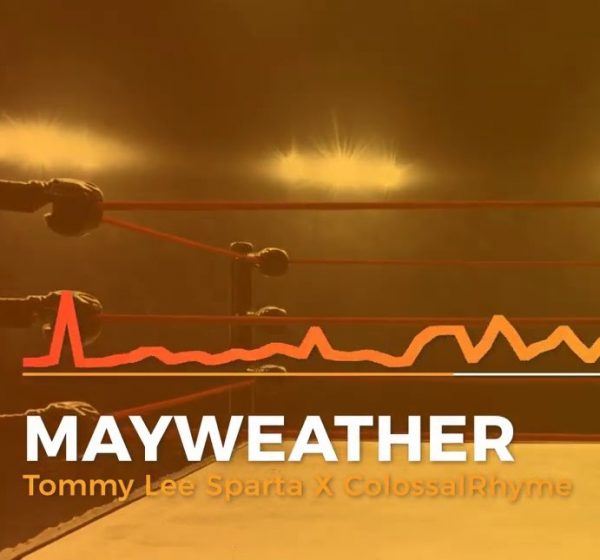 Tommy Lee Sparta – Mayweather ft. Colossal Rhyme