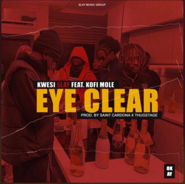 Kwesi Slay – Eye Clear
