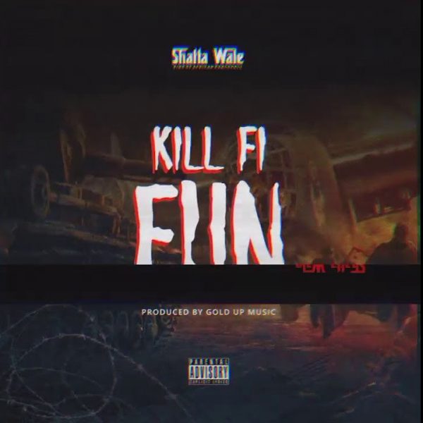 Shatta Wale – Kill Fi Fun