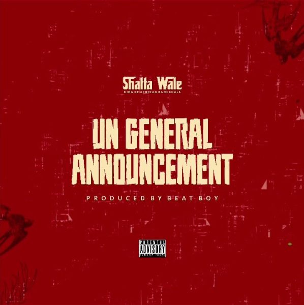 Shatta Wale – Un General Announcement