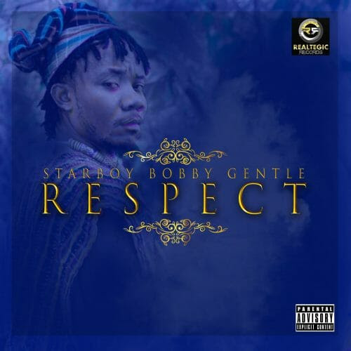 Bobby Gentle – Respect (Prod. By Bobby Gentle)
