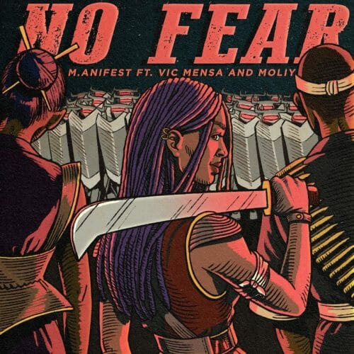 M.anifest – No Fear Ft. Vic Mensa Moliy
