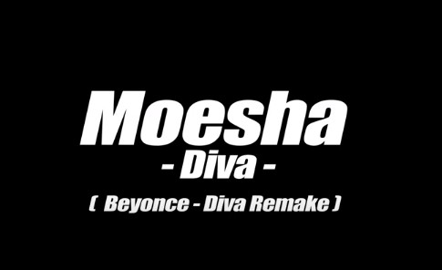 Moesha – Diva (Beyonce Diva Remake)