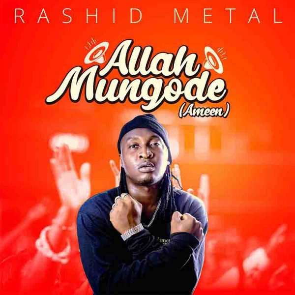 Rashid Metal – Allah Mungode Ameen