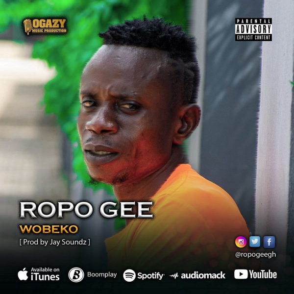 Ropogee – Wobeko (Prod. By Jay Sounds)