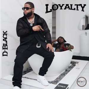 D-Black Loyalty Ft Darkovibes 