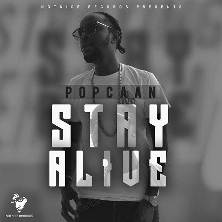 Popcaan – Stay Alive Prod. By Notnice