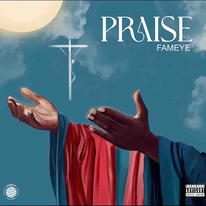 Fameye Praise