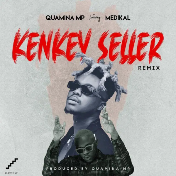 Quamina Mp Kenkey Seller Remix