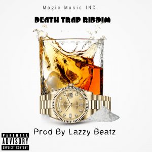 LazzyBeatz Death Trap Riddim
