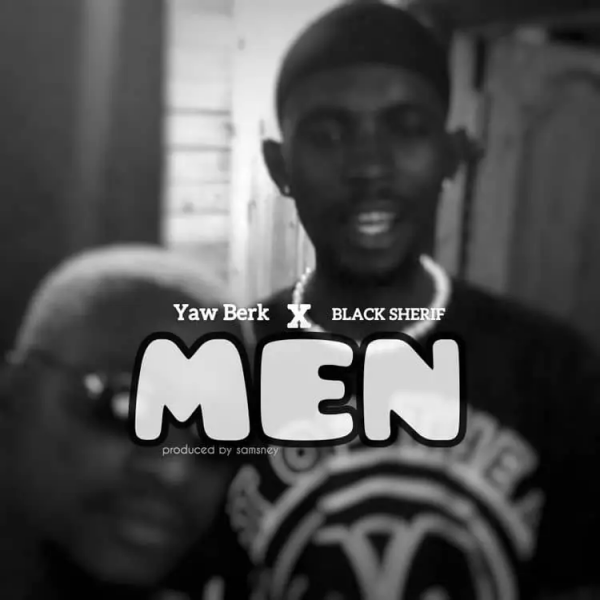 aw Berk Men ft Black Sherif 