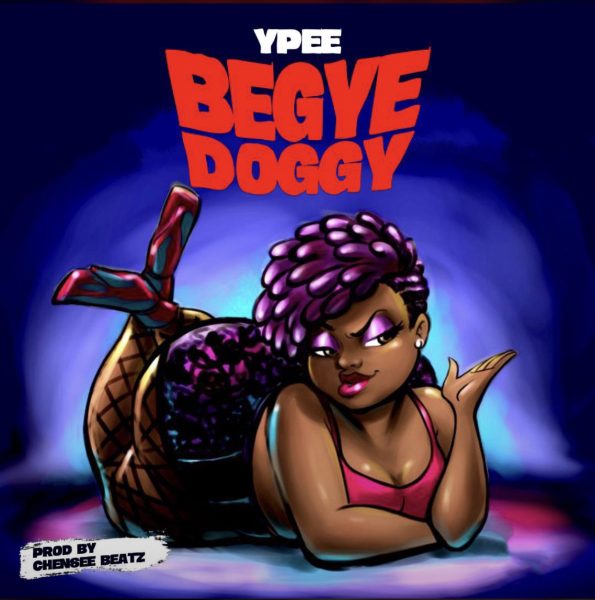 Ypee – Begye Doggy Prod. By Chensee Beatz