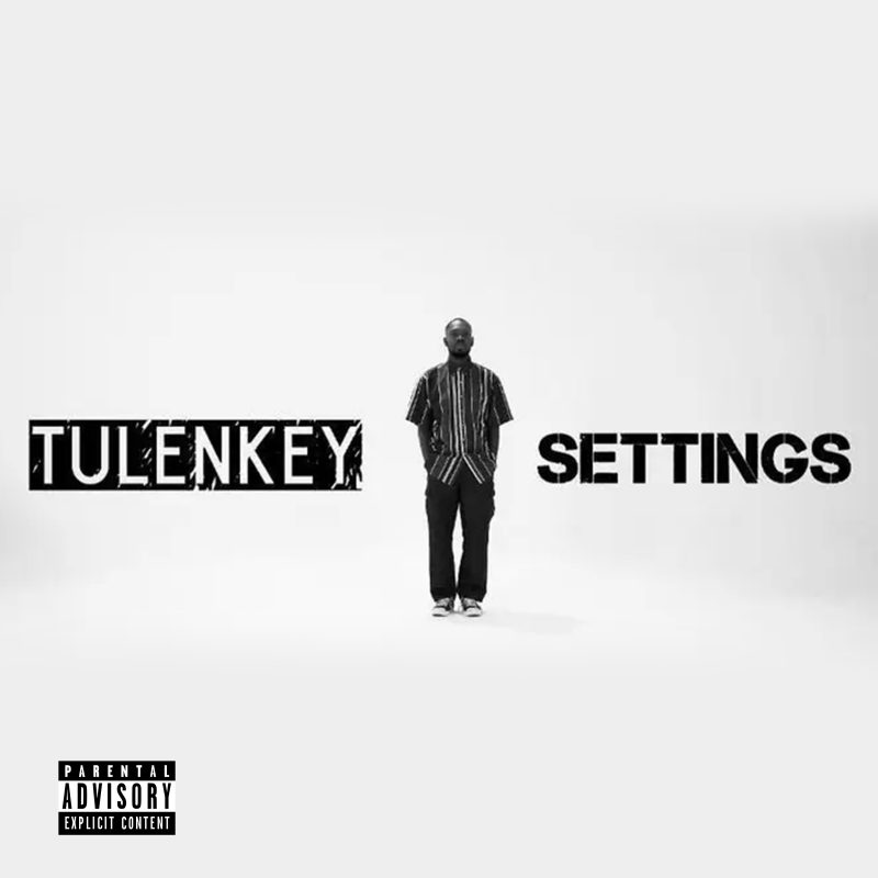 Tulenkey – Settings (Freestyle)