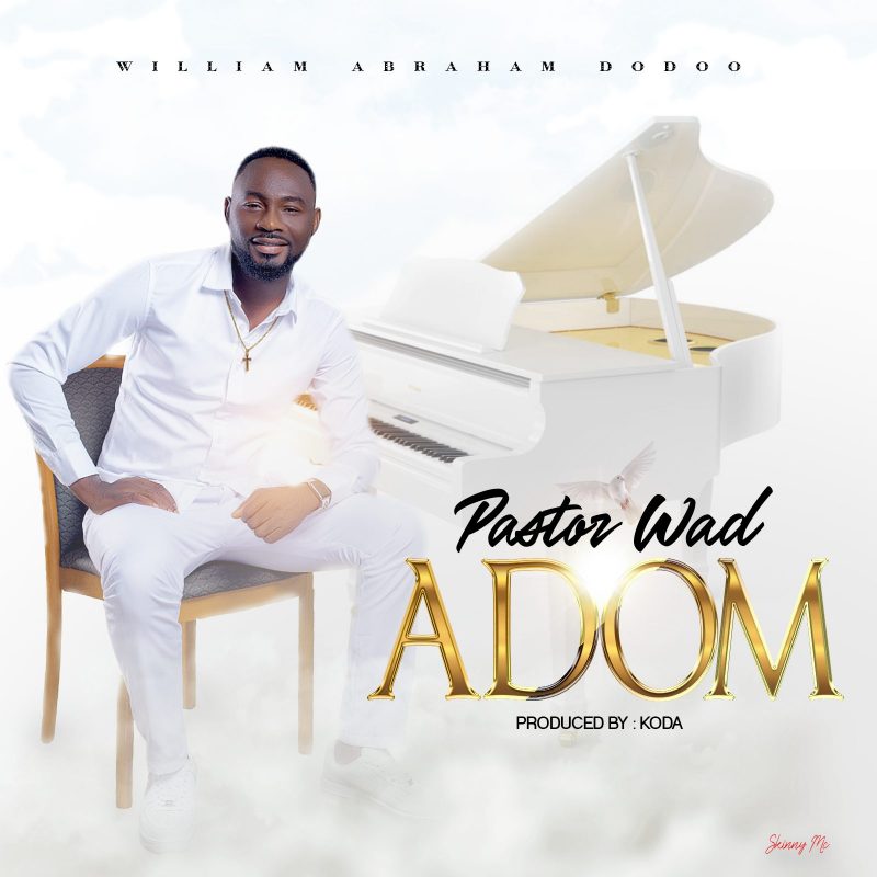 Pastor Wad – Adom (Prod. By Koda)