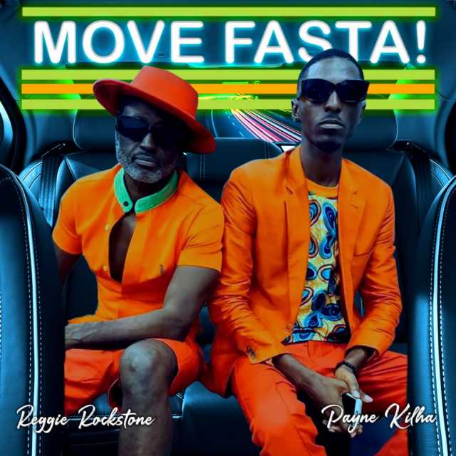 Reggie Rockstone – Move Fasta ft. Payne Kilha