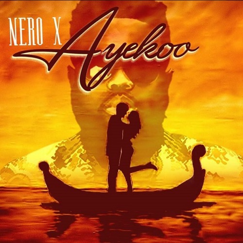 Nero X Ayekoo Prod By Willisbeatz