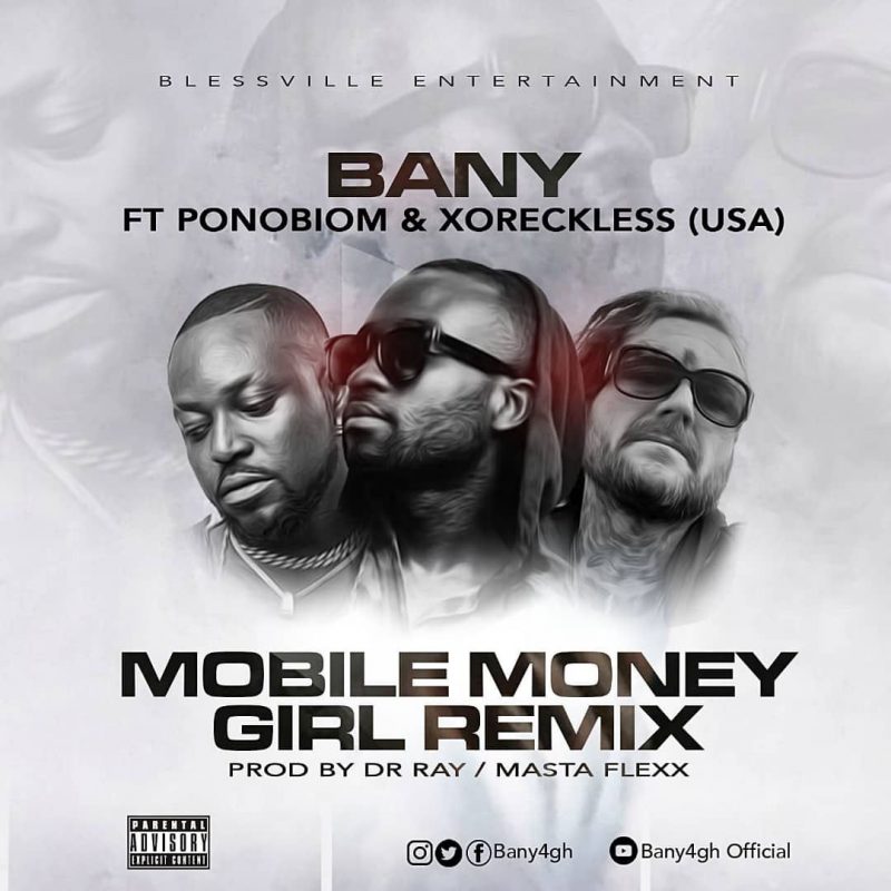 Bany – Mobile Money Ft. Ponobiom & Xoreckless (Prod. By Dr Ray