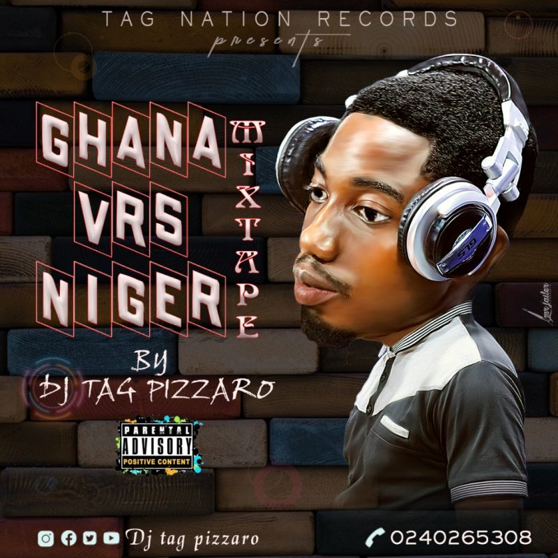 Dj Tag Pizzaro – Ghana vrs Naija Mixtape