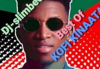 Best Of Kofi Kinaata Mix Dj Mixtape 2022