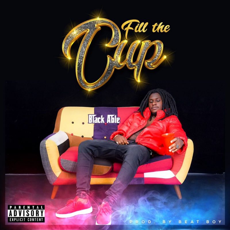 Black Able - Fill The Cup