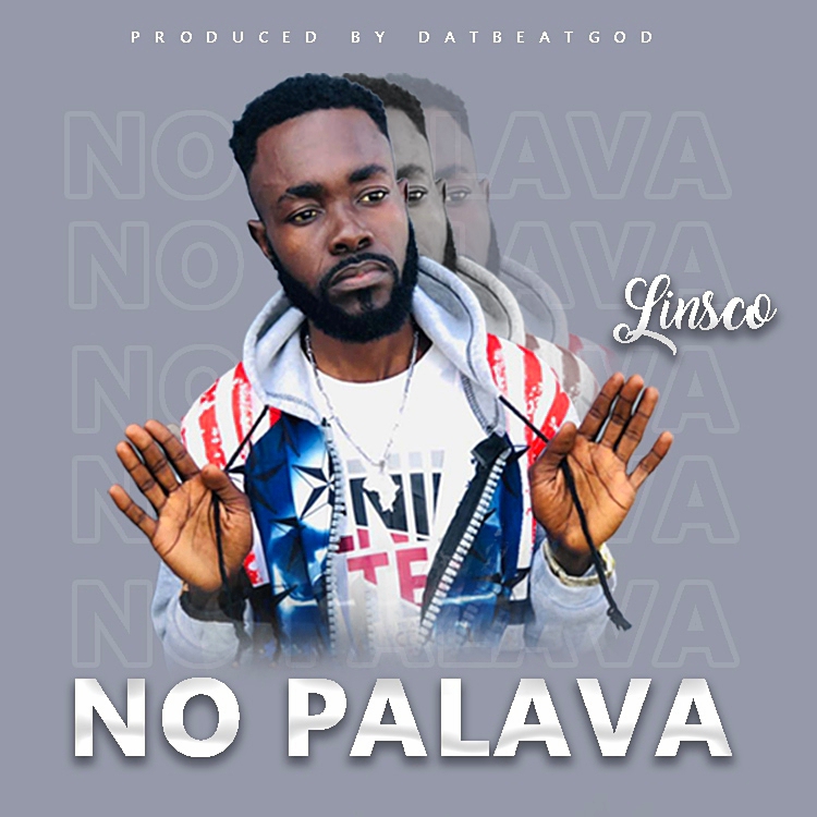 Linsco No Palava Prod By Datbeatgod