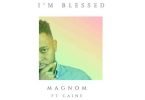 Magnom I’m Blessed