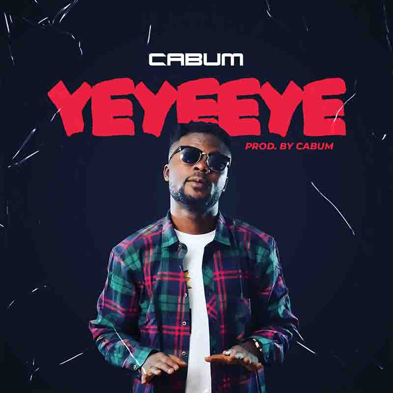 Cabum – Yeyeeye (Prod. By Cabum)
