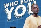 Lil Win – Who Born You