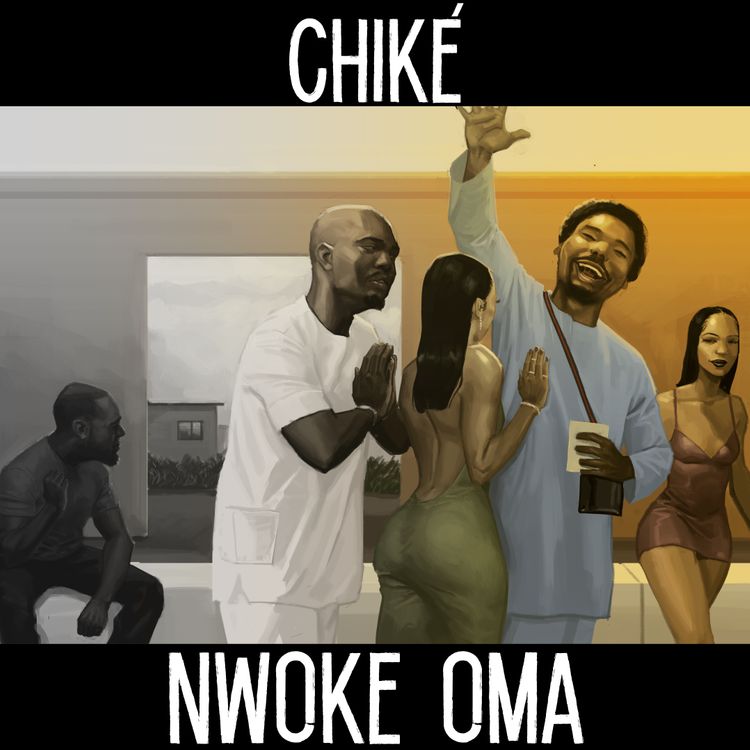 Chike – Nwoke Oma (Prod. by Deeyasso)