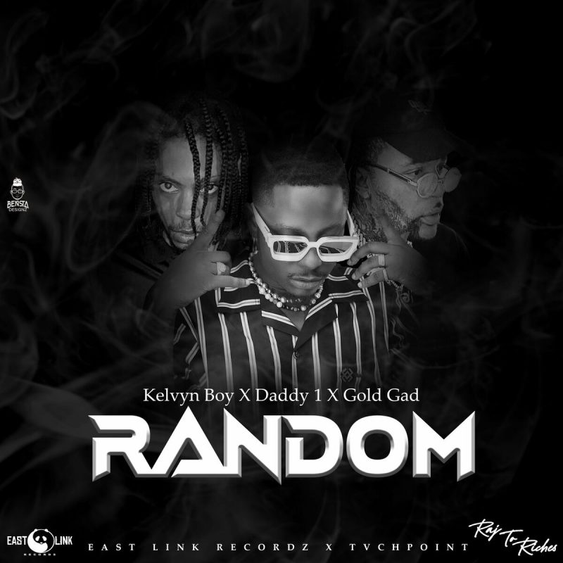 Download MP3: Kelvyn Boy – Random Ft Daddy1 & Gold Gad