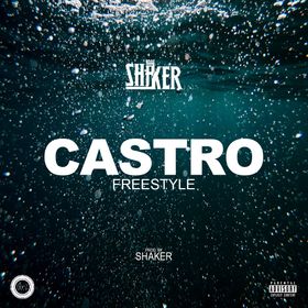 Shaker – Castro (Freestyle)