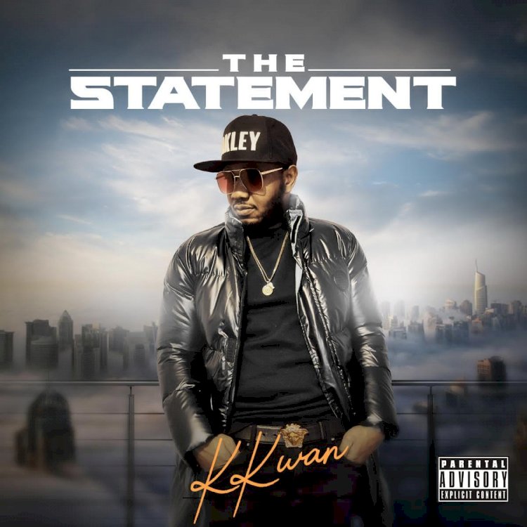 K Kwan – The Statement Mixtape