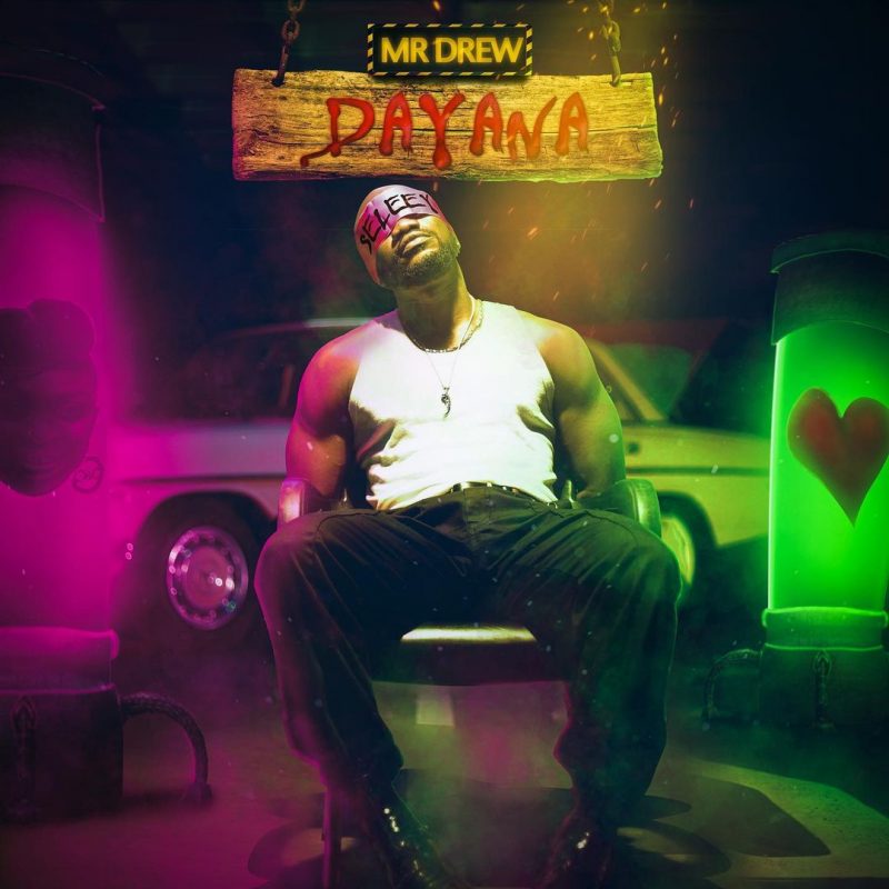 Mr Drew – Dayana (Prod. By Beatz Vampire)