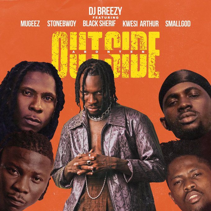 DJ Breezy – Outside (Abonten) Ft Mugeez, Black Sherif & Kwesi Arthur