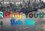 Shatta Wale – Rising Youth