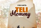 Vybz Kartel – Tell Mommy