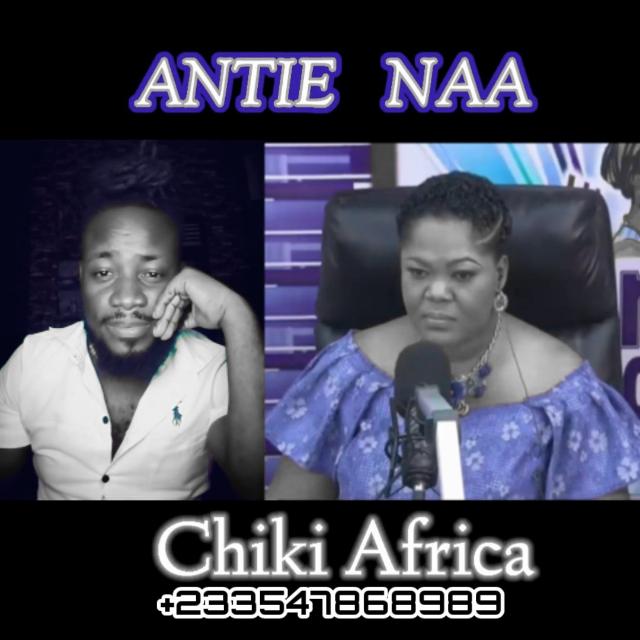 Chiki Africa Ante Naa