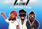 A Star 7 To 7 Ft Medikal X Eugy Beatsgh Com Mp3 Image