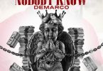 Demarco – Nobody Know Beatsgh Com Mp3 Image