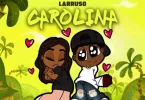 Larruso Carolina Beatsgh Com Mp3 Image