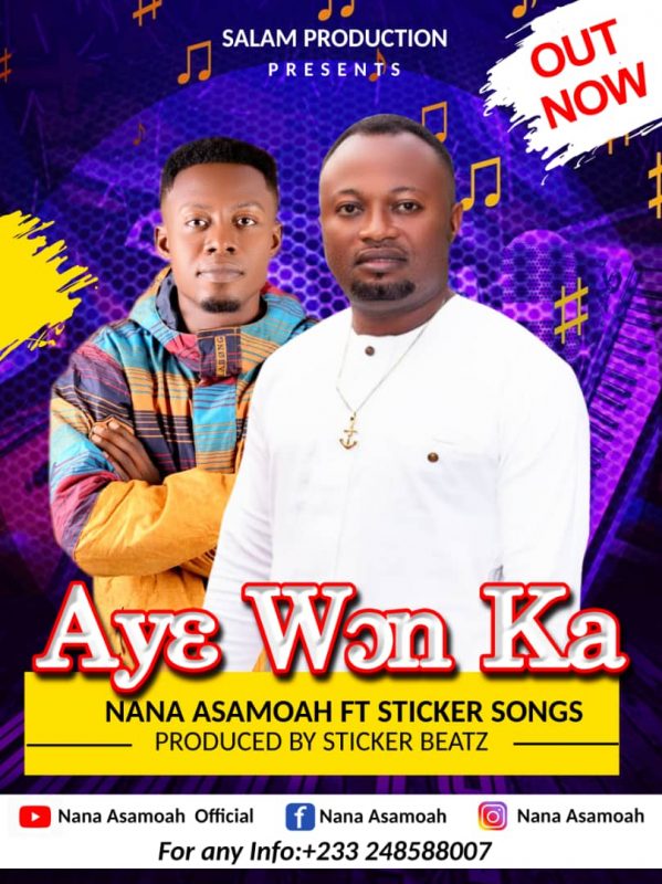 Nana Asamoah – Aye Won Ka Ft Sticker Songs
