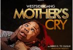 Westside Gang Ft Nero X Tc Clique Mothers Cry Image