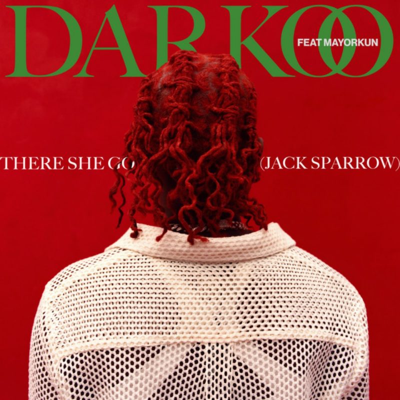 Darkoo Ft Mayorkun There She Go Jack Sparrow Beatsgh Com Mp3 Image