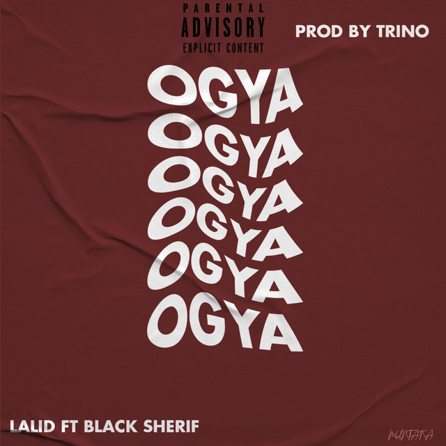 Lalid  – Ogya Ft  Black Sherif