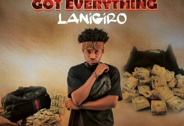 Lanigiro Got Life Got Everything