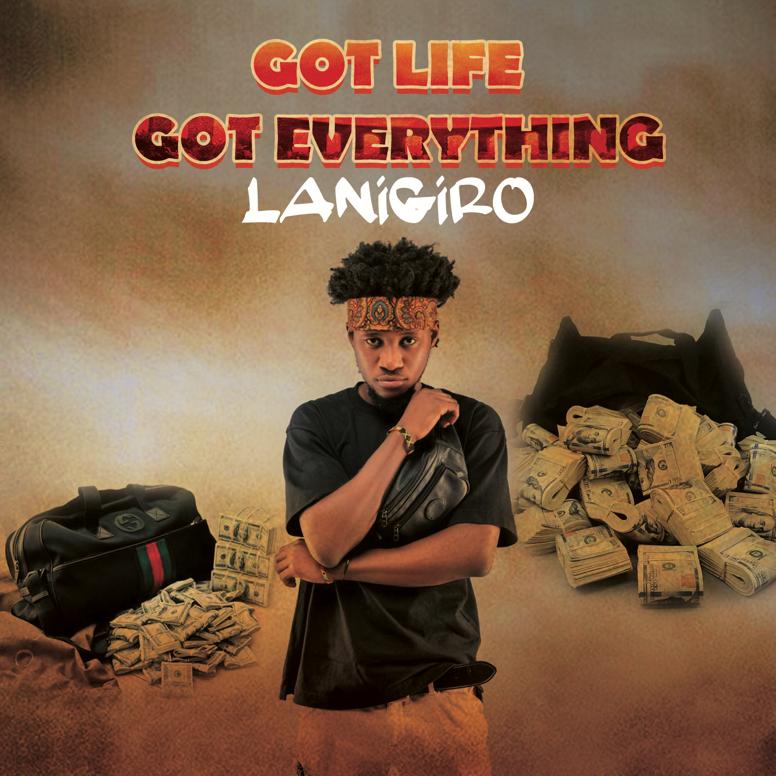 Lanigiro – Got Life Got Everything