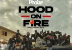 Phaize Hood On Fire Beatsgh Com Mp3 Image