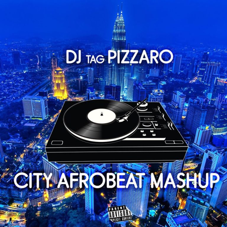 Download MP3 DJ Pizzaro City Afrobeat Mashup (2022 Mix)